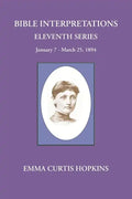 Bible Interpretations Eleventh Series January 7 - March 25, 1894 - Paperback