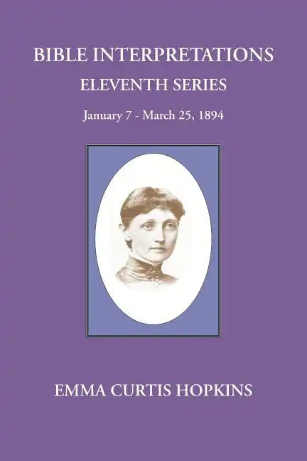Bible Interpretations Eleventh Series January 7 - March 25, 1894 - Paperback