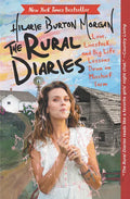 The Rural Diaries: Love, Livestock, and Big Life Lessons Down on Mischief Farm - Paperback