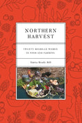 Northern Harvest: Twenty Michigan Women in Food and Farming - Paperback