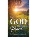 BUT... God Gave Me A Pencil - Hardcover