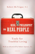 Real Philosophy for Real People: Tools for Truthful Living - Paperback