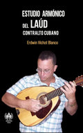 Estudio armónico del laúd: Contralto cubano - Paperback