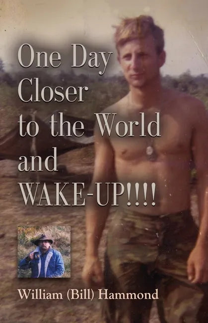 ONE DAY CLOSER TO THE WORLD and WAKE-UP!!!! - Paperback