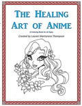 The Healing Art of Anime: A Coloring Book for All Ages - Paperback