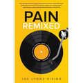 Pain Remixed: Navigating Life with Trauma, Grief, Depression and Anxiety - Paperback
