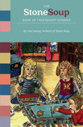 The Stone Soup Book of Friendship Stories - Paperback