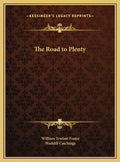 The Road to Plenty - Hardcover