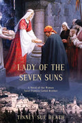 Lady of the Seven Suns: A Novel of the Woman Saint Francis Called Brother - Paperback