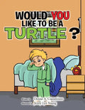 Would You Like to Be a Turtle? - Paperback
