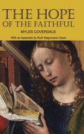 The Hope of the Faithful, with an Appendix by R. Magnusson Davis - Hardcover