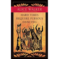 Hard Times Require Furious Dancing: New Poems - Paperback