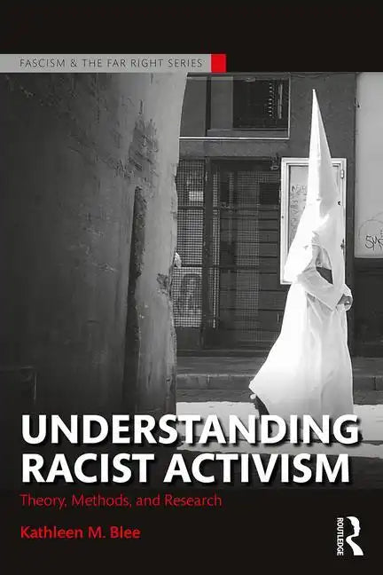 Understanding Racist Activism: Theory, Methods, and Research - Paperback