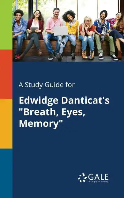 A Study Guide for Edwidge Danticat's "Breath, Eyes, Memory" - Paperback