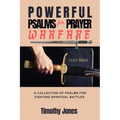 Powerful Psalms for Prayer Warfare: A Collection of Psalms for Fighting Spiritual Battles - Paperback
