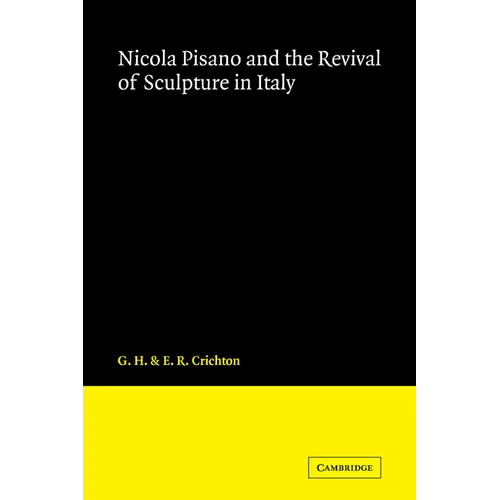 Nicola Pisano and the Revival of Sculpture in Italy - Paperback