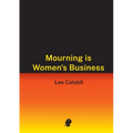 Mourning is Women's Business - Paperback