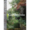 Gardenista: The Definitive Guide to Stylish Outdoor Spaces - Hardcover