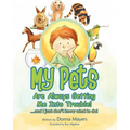 My Pets Are Always Getting Me Into Trouble! - Paperback
