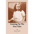 Growing Up the First Time - Paperback