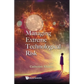 Managing Extreme Technological Risk - Hardcover