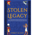 The Stolen Legacy: Greek Philosophy Is Stolen Egyptian Philosophy - Paperback