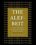 The Alef-Beit: Jewish Thought Revealed through the Hebrew Letters - Paperback
