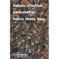 Genetic Priorities for Conservation of Native Honey Bees - Hardcover