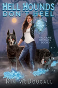 Hell Hounds Don't Heel - Paperback