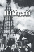 Riffraff and other stories about the nomadic life of a Texas oilfield brat. - Paperback