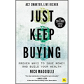 Just Keep Buying: Proven Ways to Save Money and Build Your Wealth - Paperback