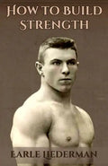 How to Build Strength: (Original Version, Restored) - Paperback