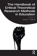 The Handbook of Critical Theoretical Research Methods in Education - Paperback