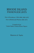 Rhode Island Passenger Lists.: Port of Providence 1798-1808, 1820-1872; Port of Bristol and Warren 1820-1871. Compiled from United States Custom Hous - Paperback