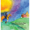Rusty Goes to Frontier Days: A Rusty the Ranch Horse Tale - Hardcover