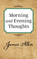Morning and Evening Thoughts - Paperback