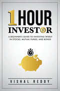 One Hour Investor: A Beginner's Guide to Investing Wisely in Stocks, Mutual Funds, and Bonds - Paperback