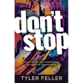 Don't Stop: Learn to See Your Failures and Struggles as Opportunities - Paperback