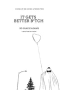 It Gets Better B*tch - Paperback