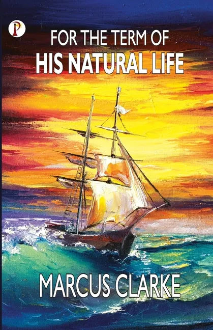 For the Term of His Natural Life - Paperback