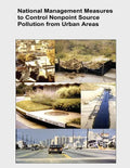 National Management Measures to Control Nonpoint Source Pollution from Urban Areas - Paperback