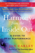 Harmony From The Inside Out: A Guide to Peak Performance - Paperback