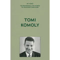 My Voice: Tomi Komoly: Survival, Escape and New Horizons - Paperback