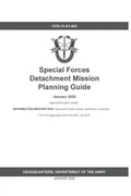 GTA 31-01-003 Special Forces Detachment Mission Planning Guide - Paperback