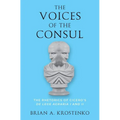 The Voices of the Consul: The Rhetorics of Cicero's de Lege Agraria I and II - Hardcover