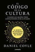 El Código de la Cultura: El Secreto de Los Equipos Más Exitosos del Mundo / The Culture Code - Paperback