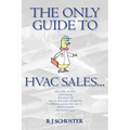 The Only Guide to HVAC Sales... - Paperback