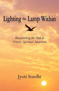 Lighting the Lamp Within: Illuminating the Path to Greater Spiritual Awareness - Paperback