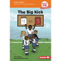 The Big Kick: Book 4 - Library Binding