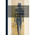 Home Study Course in Osteopathy - Paperback